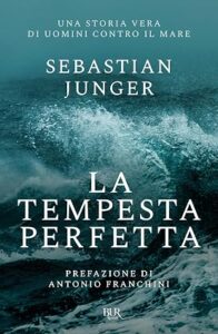 LA VERA STORIA DE ‘LA TEMPESTA PERFETTA’ – PARTE III